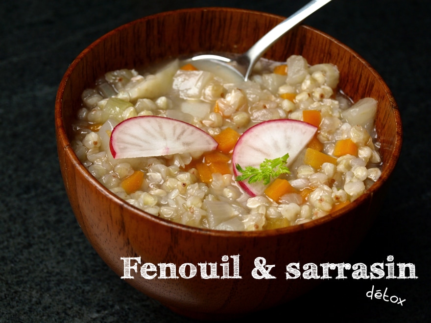 Soupe fenouil-sarrasin (détox)